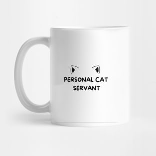 personal cat servant Mug